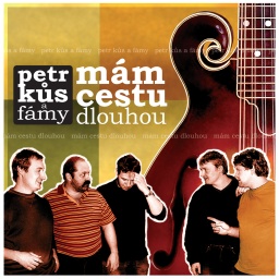 Petr Kůs a Fámy - Mám cestu dlouhou