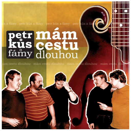 Petr Kůs a Fámy - Mám cestu dlouhou