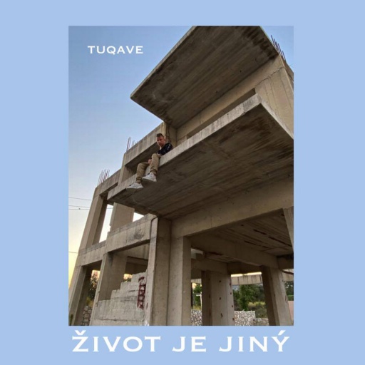 Tuqave - Život je jiný