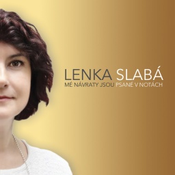 Lenka Slabá - Mé návraty jsou psané v notách