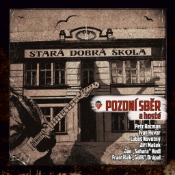 Pozdní Sběr - Stará dobrá škola