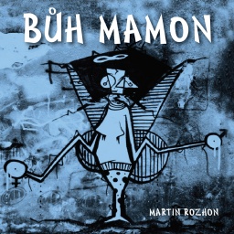 Martin Rozhon - Bůh Mamon