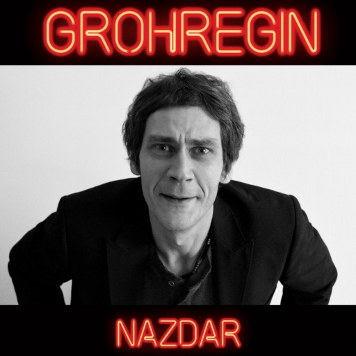 Tomáš Grohregin - Nazdar