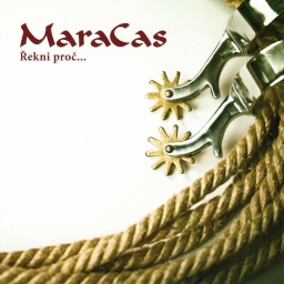 MaraCas - Řekni proč...